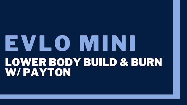 Evlo Mini: Lower Body Build & Burn: G...