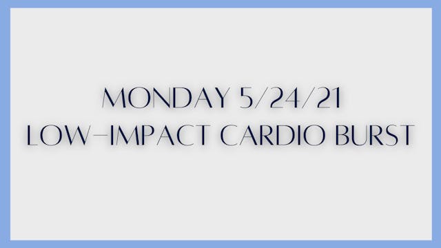 Low-Impact Cardio Burst (5-24-21)