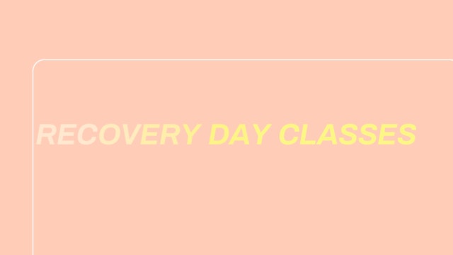 Recovery Day Classes