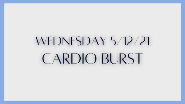 Cardio Burst (5-12-21)