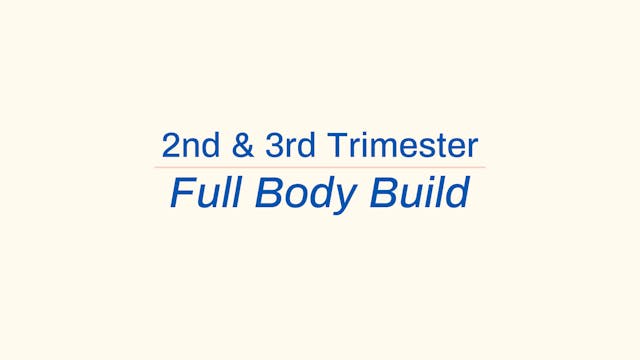2nd/3rd Trimesters Full Body Build: G...