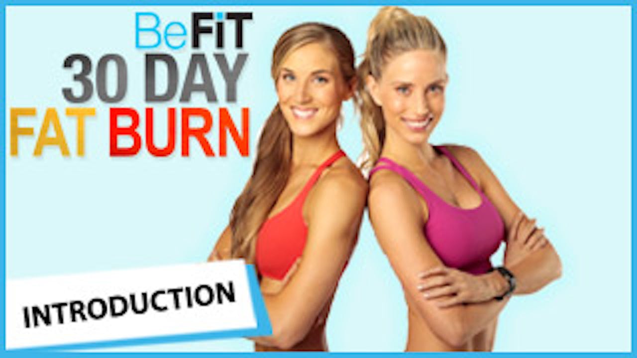 30 Day Fat Burn Introduction BEFIT 30 DAY FAT BURN Fitness System