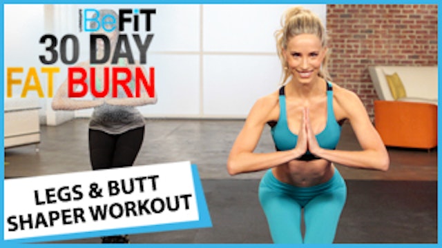 30 Day Fat Burn: Legs and Butt Shaper Workout