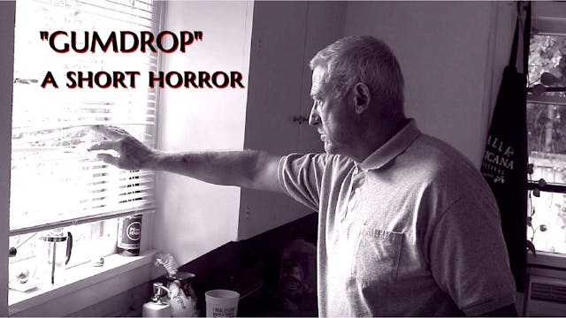 "Gumdrop", a short horror