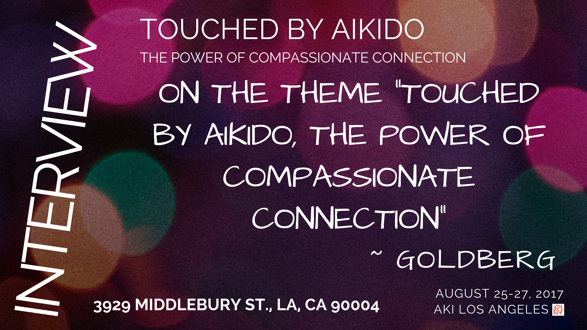 On the theme, "Touched By Aikido" ~ Goldberg