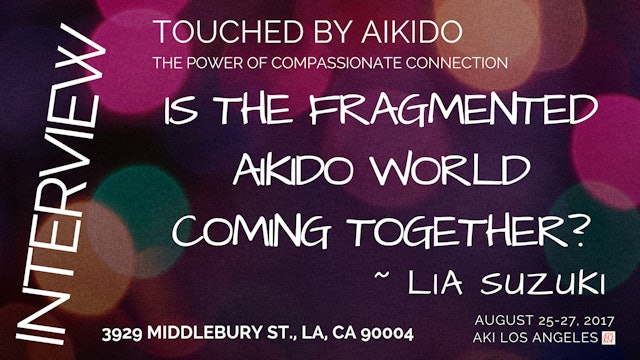 Is the Fragmented World of Aikido Coming Together? ~ Suzuki