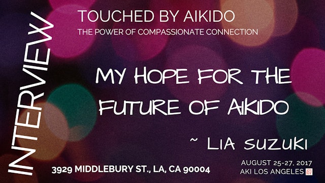 My hope for Aikido in the future / Most inspiring O Sensei quote ~ Suzuki