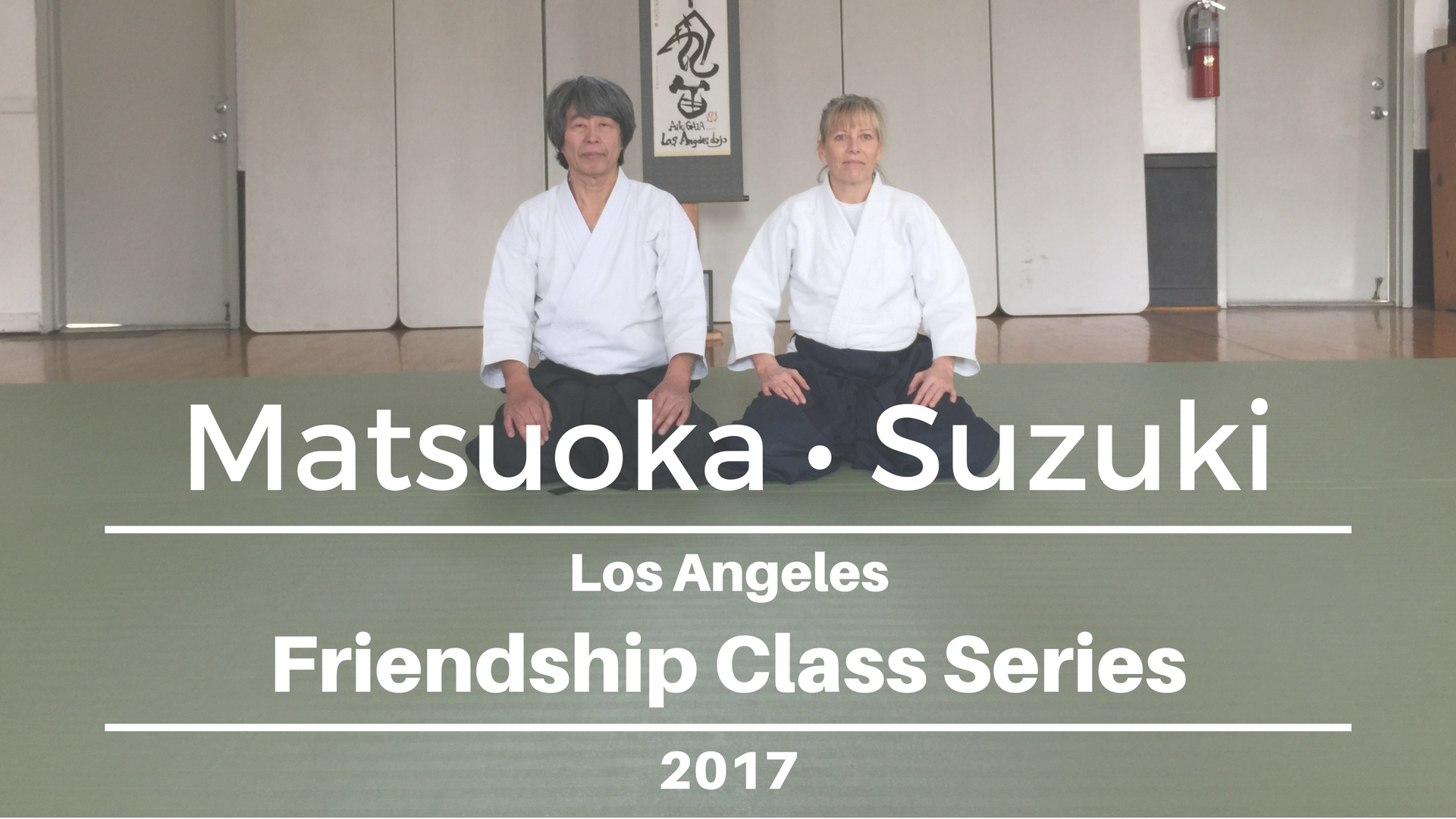 Matsuoka & Suzuki: Los Angeles Friendship Class Series