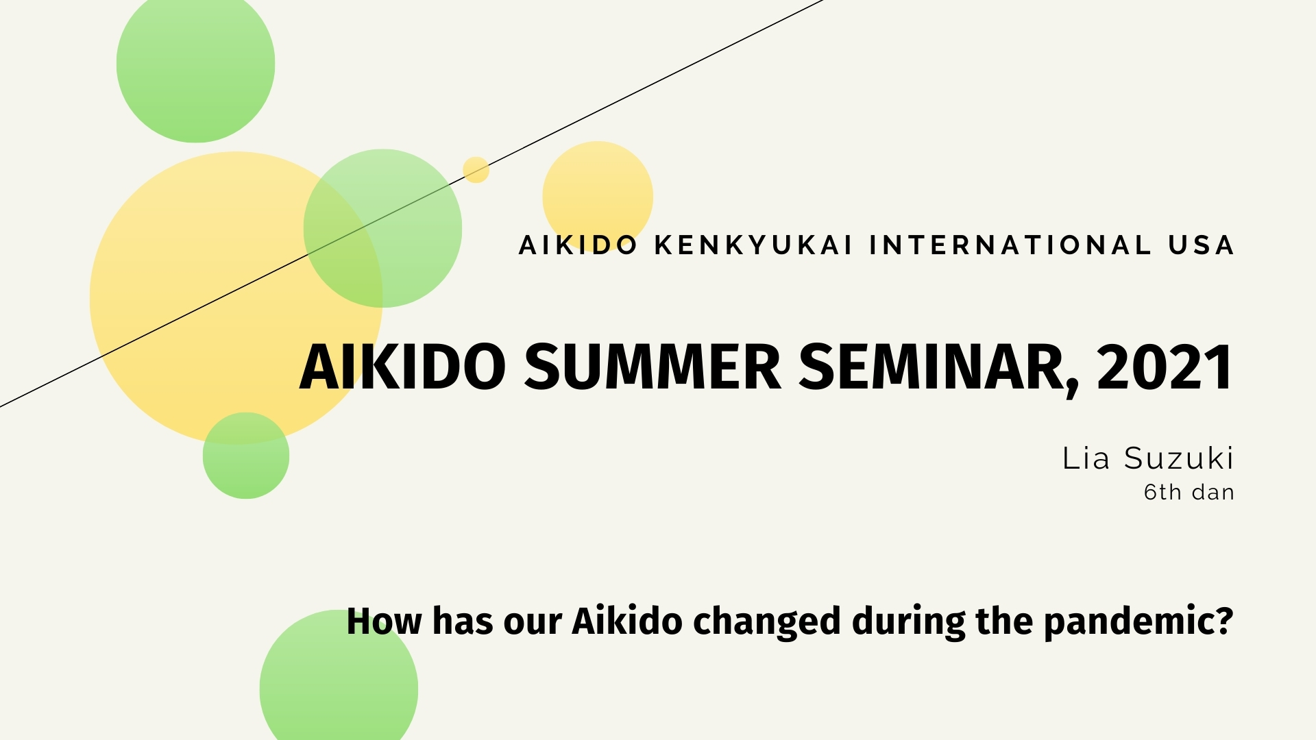Aikido Summer Seminar 2021 - Lia Suzuki Sensei