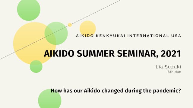 Aikido Summer Seminar 2021 - Lia Suzu...