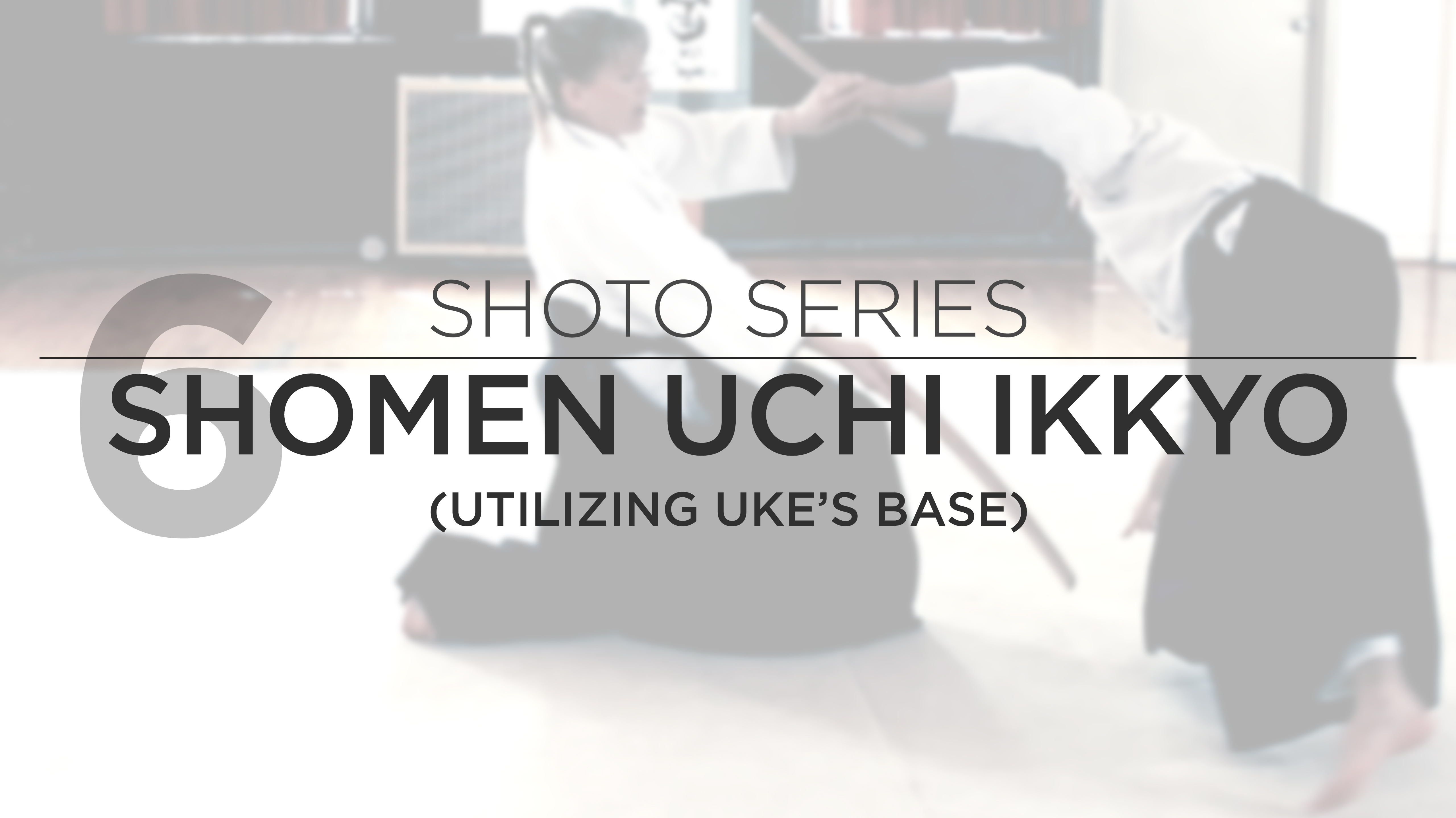 Lia Suzuki Sensei - Shoto Series: 6. Shomen Uchi Ikkyo (Focus on Uke's Base)