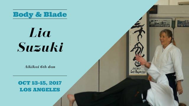 Lia Suzuki, Day 1: Body & Blade Seminar