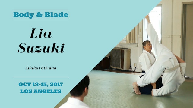 Lia Suzuki, Day 3: Body & Blade Seminar
