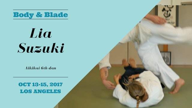 Lia Suzuki, Day 2: Body & Blade Seminar