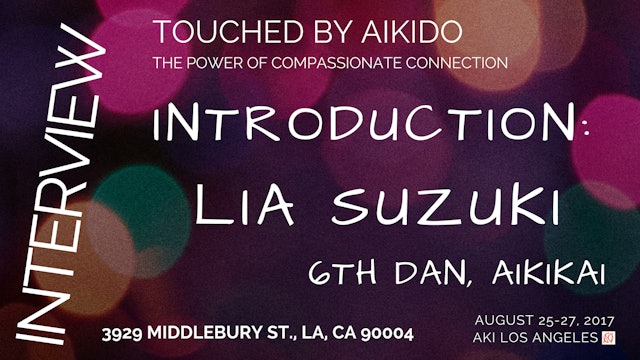 Introduction: Lia Suzuki - 6th dan, Aikikai
