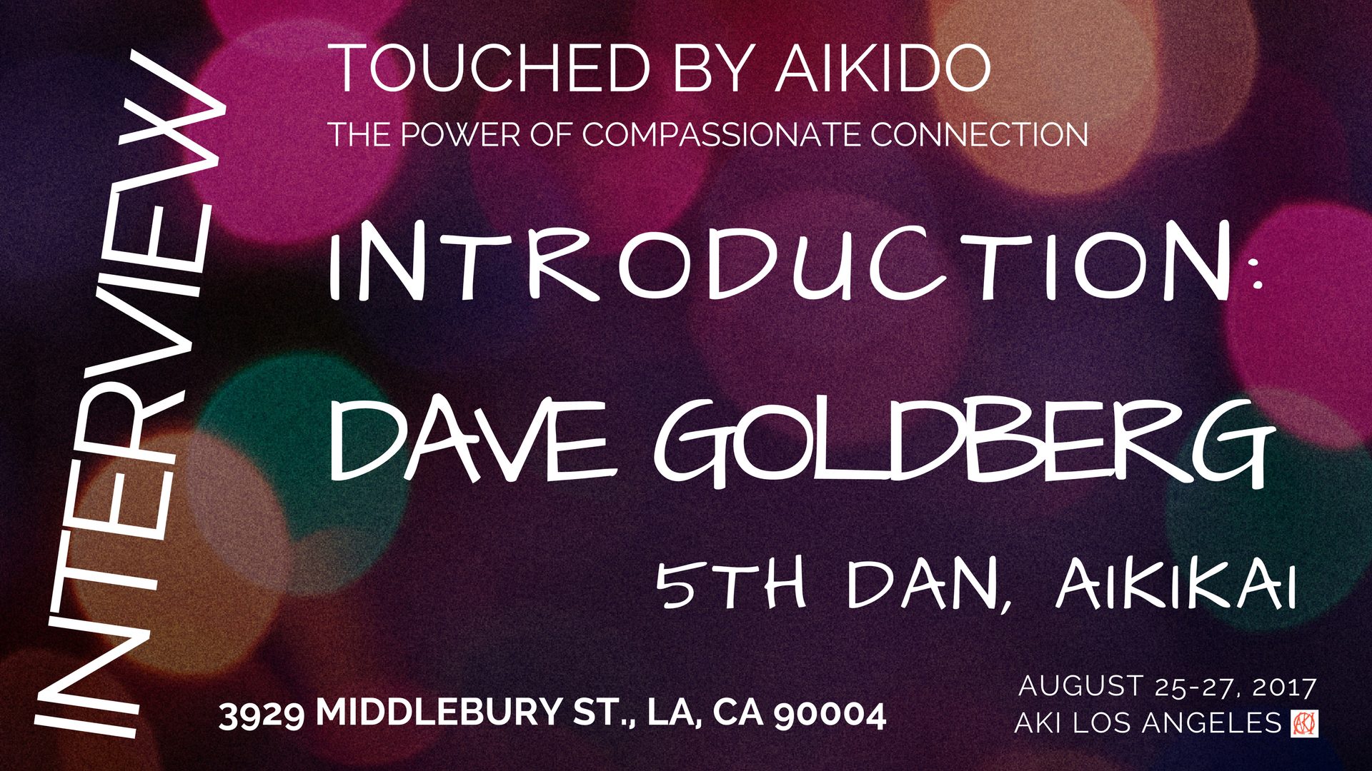 Introduction: Dave Goldberg - 5th dan, Aikikai