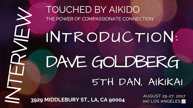 Introduction: Dave Goldberg - 5th dan, Aikikai