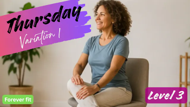 Chair Variation 1 (Level 3): Thursday