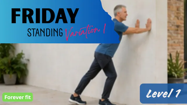 Standing Variation 1 (Level 1): Friday