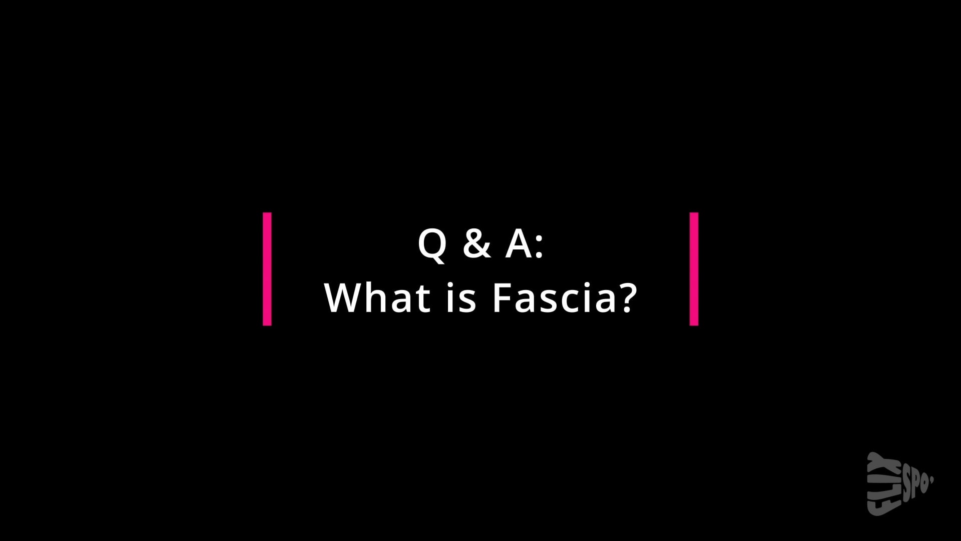 Fascia Training Q&A: What Is Fascia?