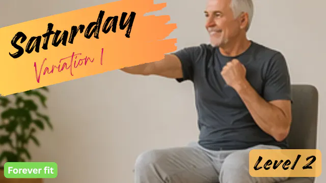 Chair Variation 1 (Level 2): Saturday