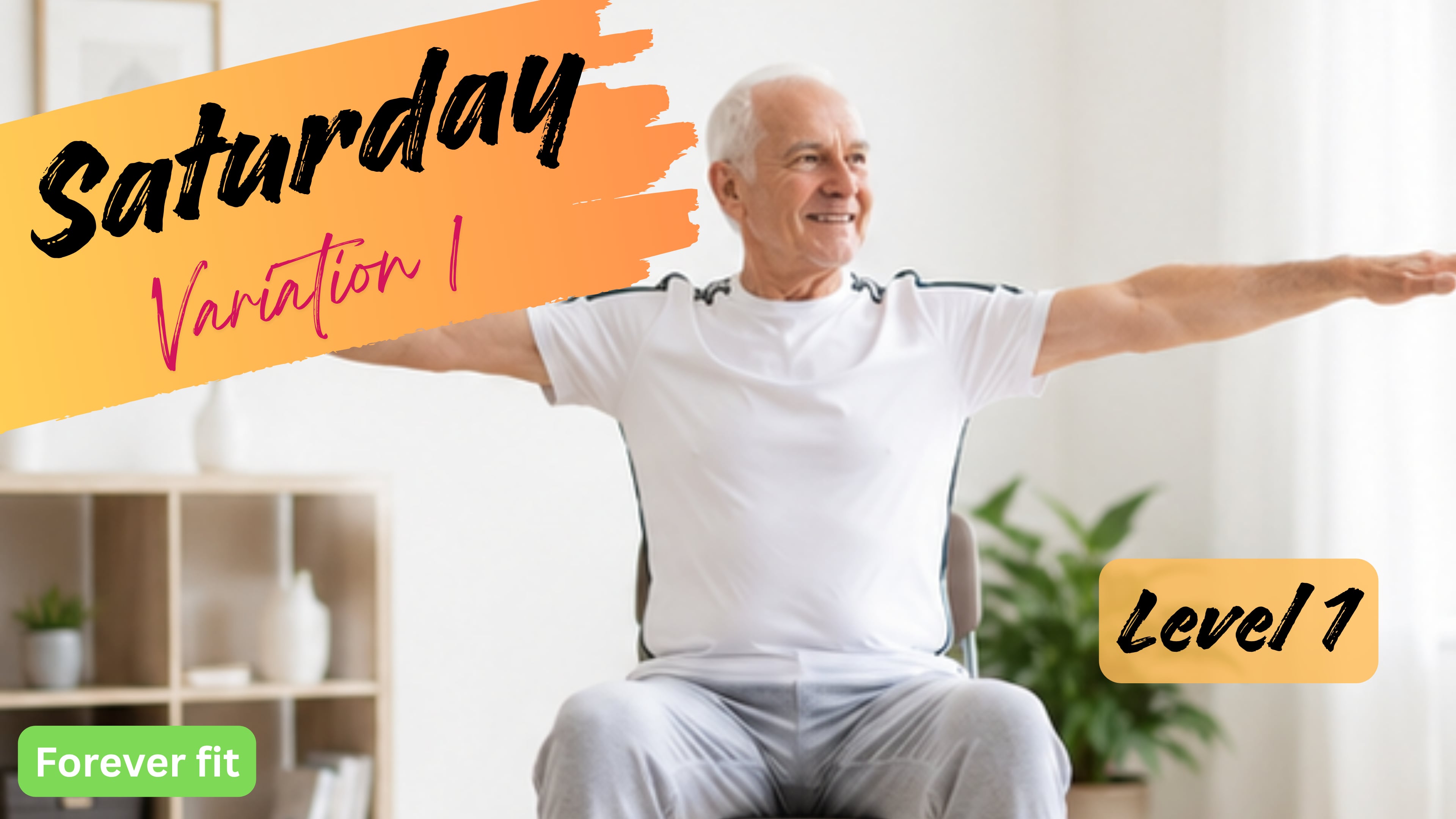 Chair Variation 1 (Level 1): Saturday