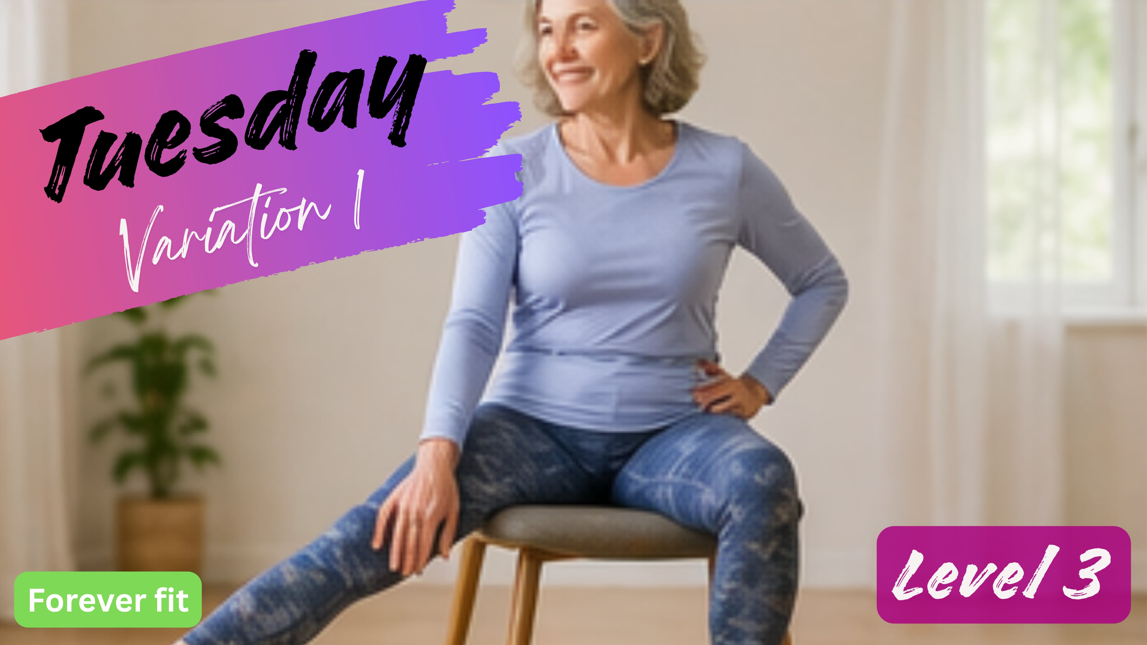 Chair Variation 1 (Level 3): Tuesday