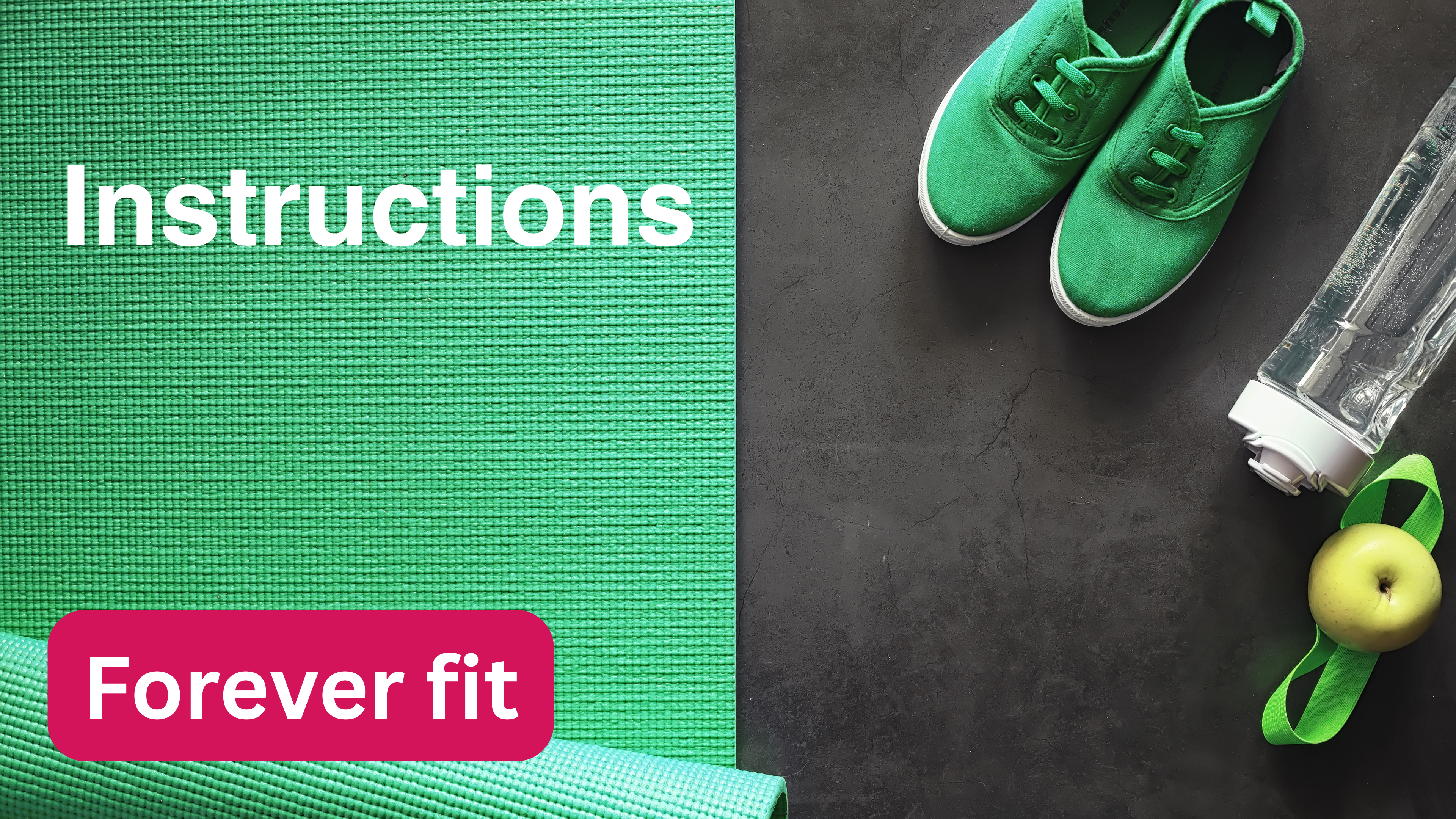 Forever Fit Instructions