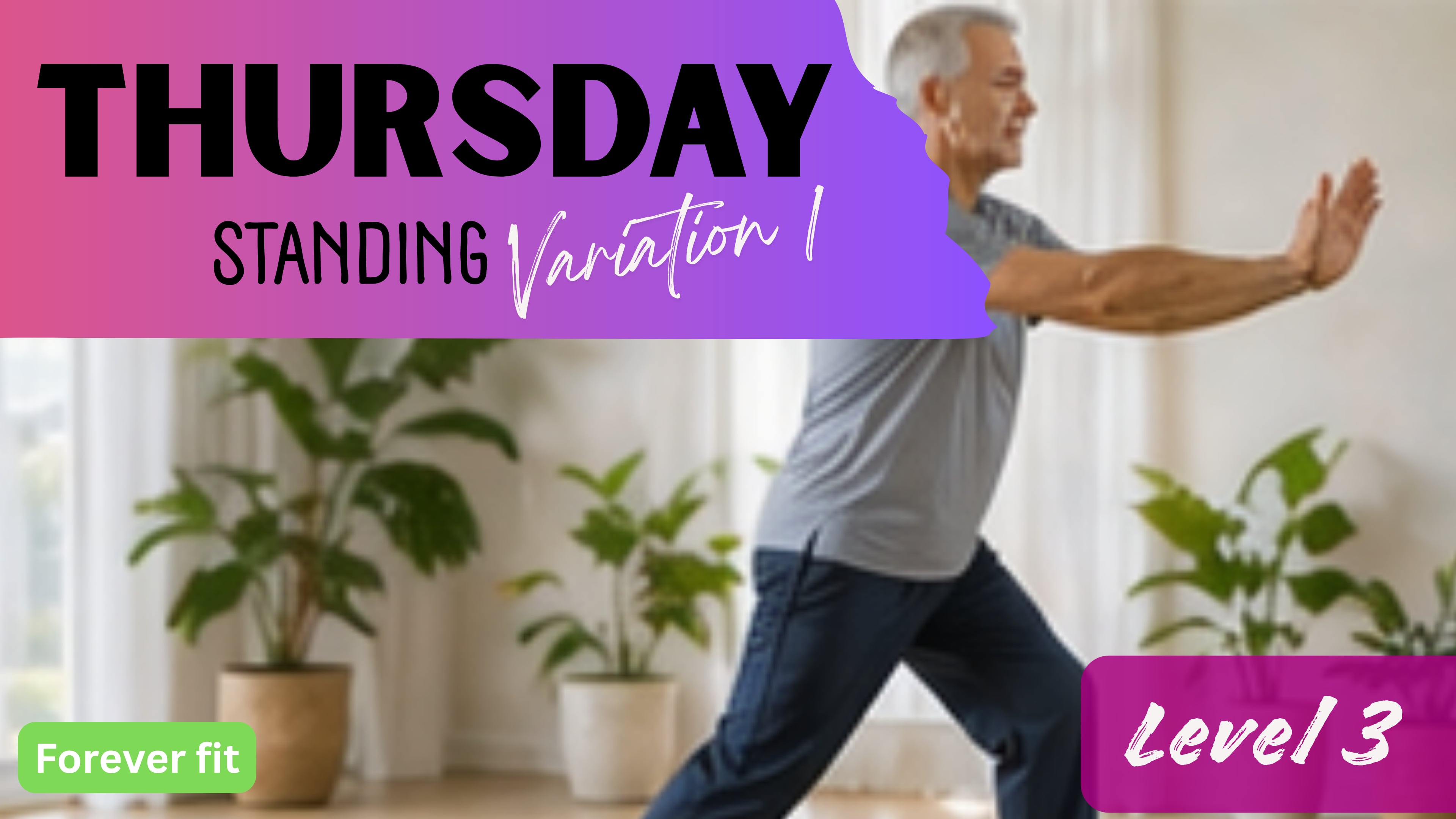 Standing Variation 1 (Level 3): Thursday