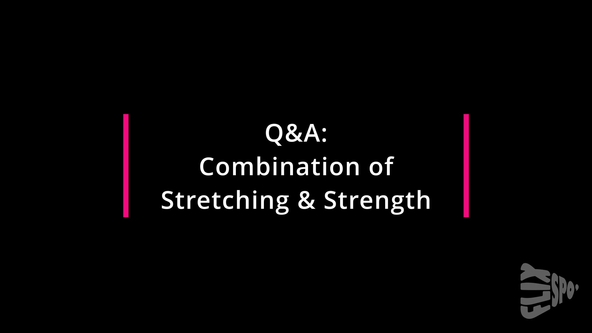 Q&A Combination of Stretching & Strength