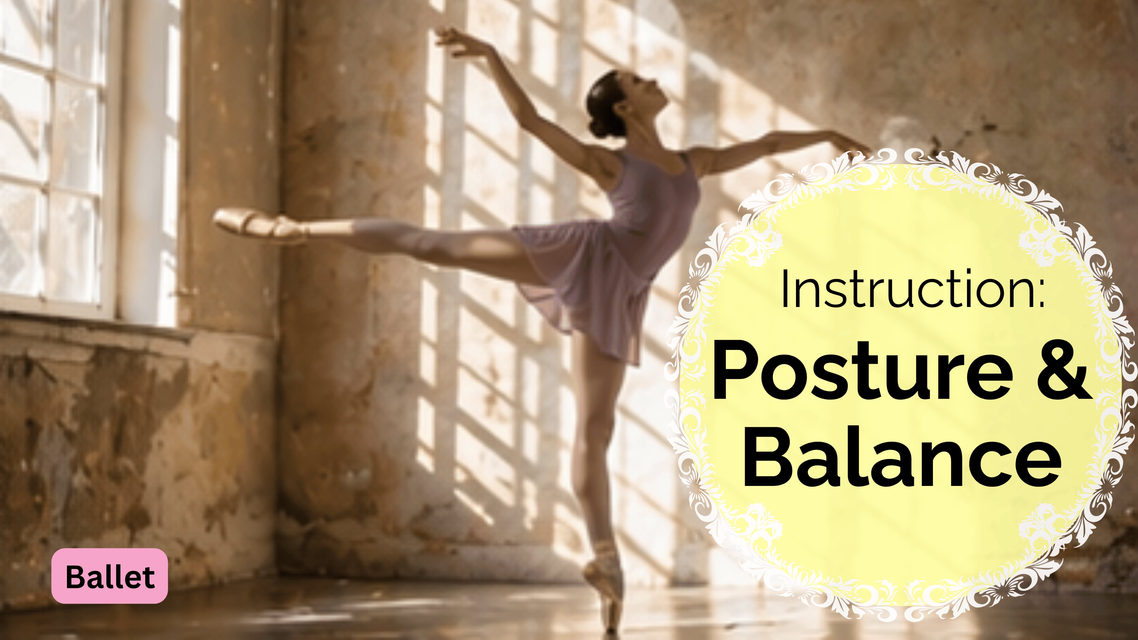 Instruction: Posture & Balance