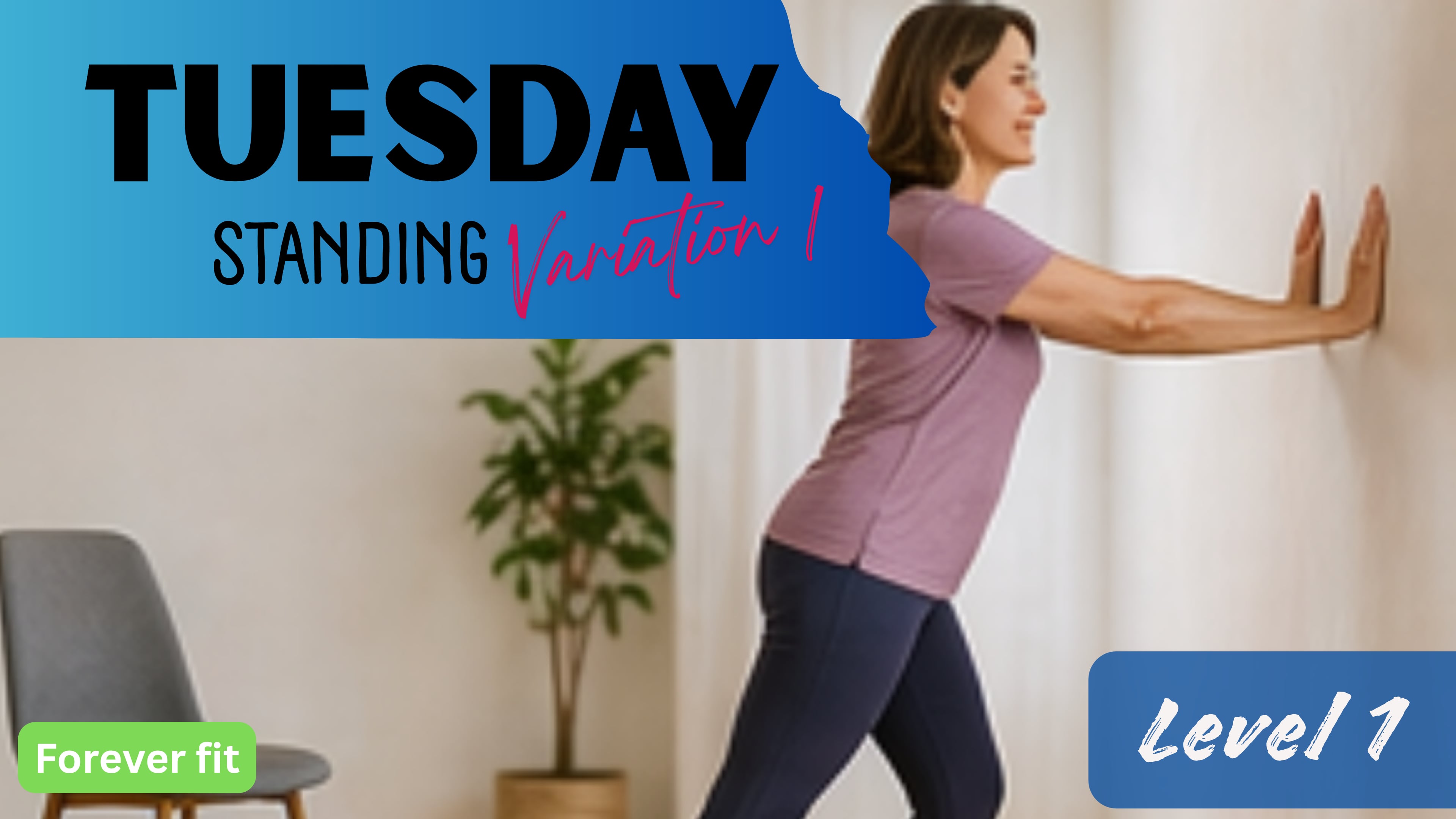 Standing Variation 1 (Level 1): Tuesday
