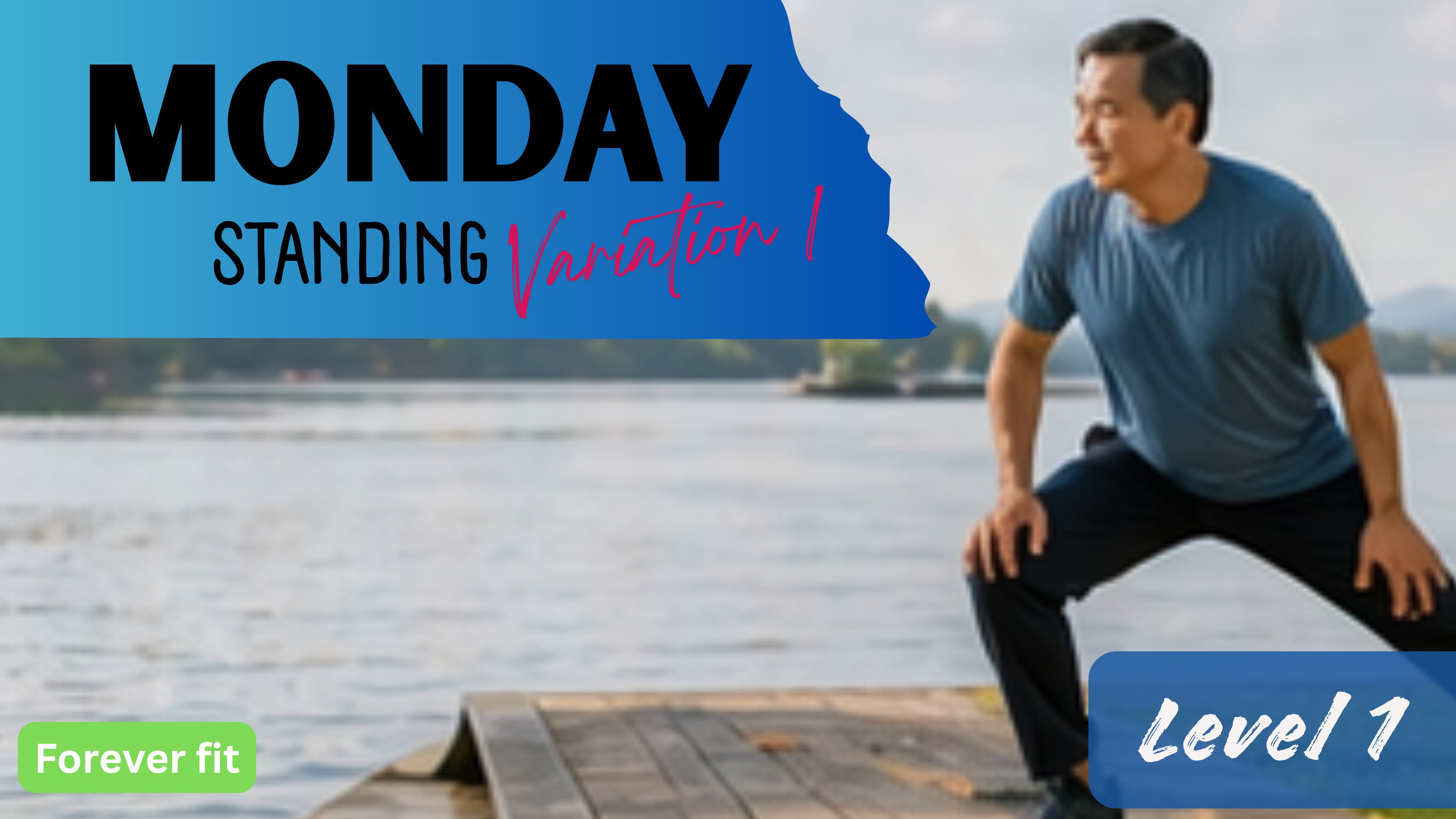 Standing Variation 1 (Level 1): Monday