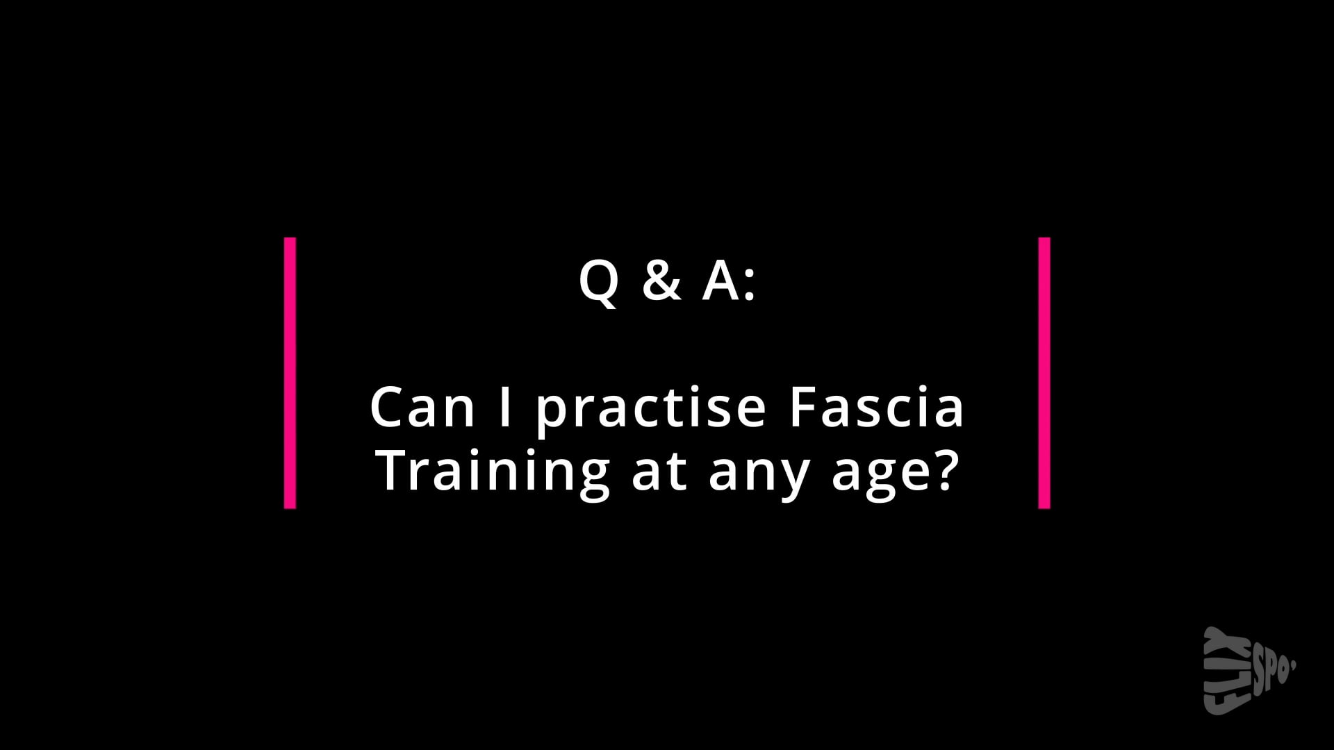 Q&A: Can I practise Fascia Training at any age?