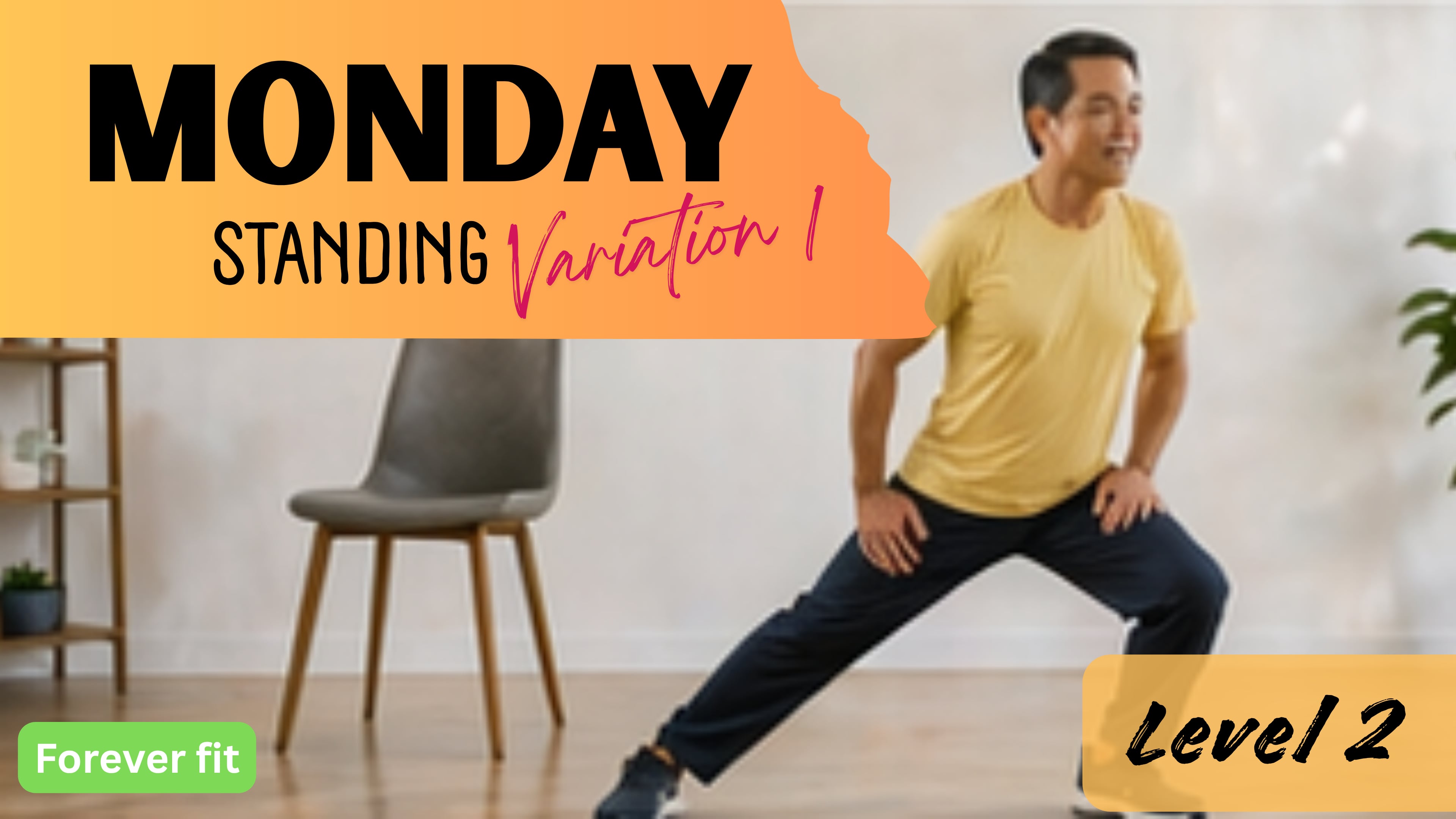 Standing Variation 1 (Level 2): Monday