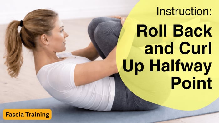 Instruction: Roll Back and Curl up Halfway Point