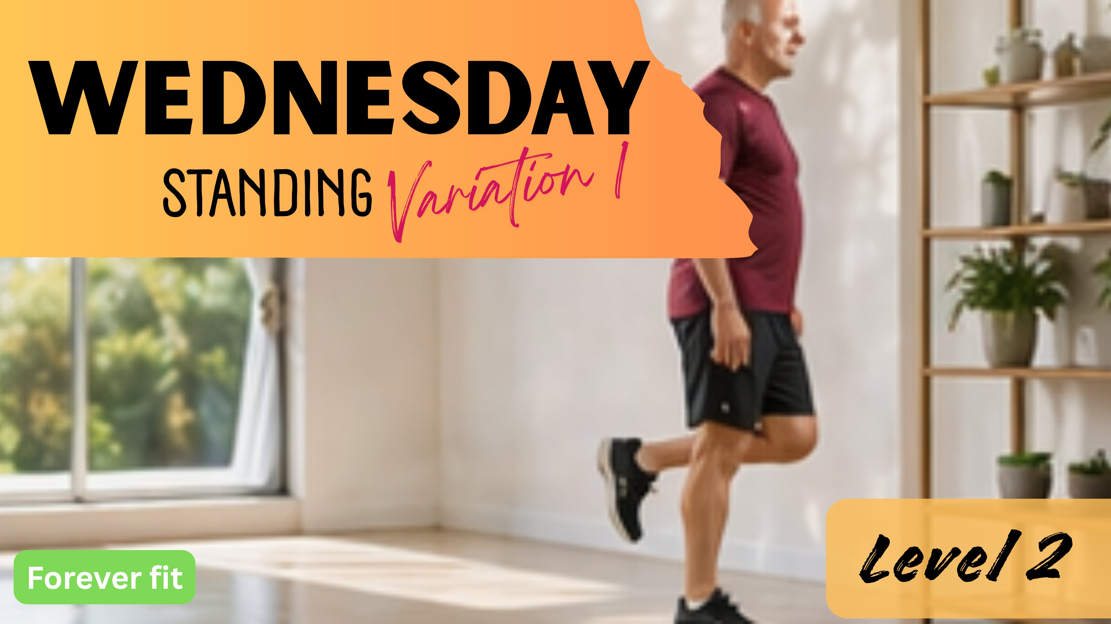 Standing Variation 1 (Level 2): Wednesday