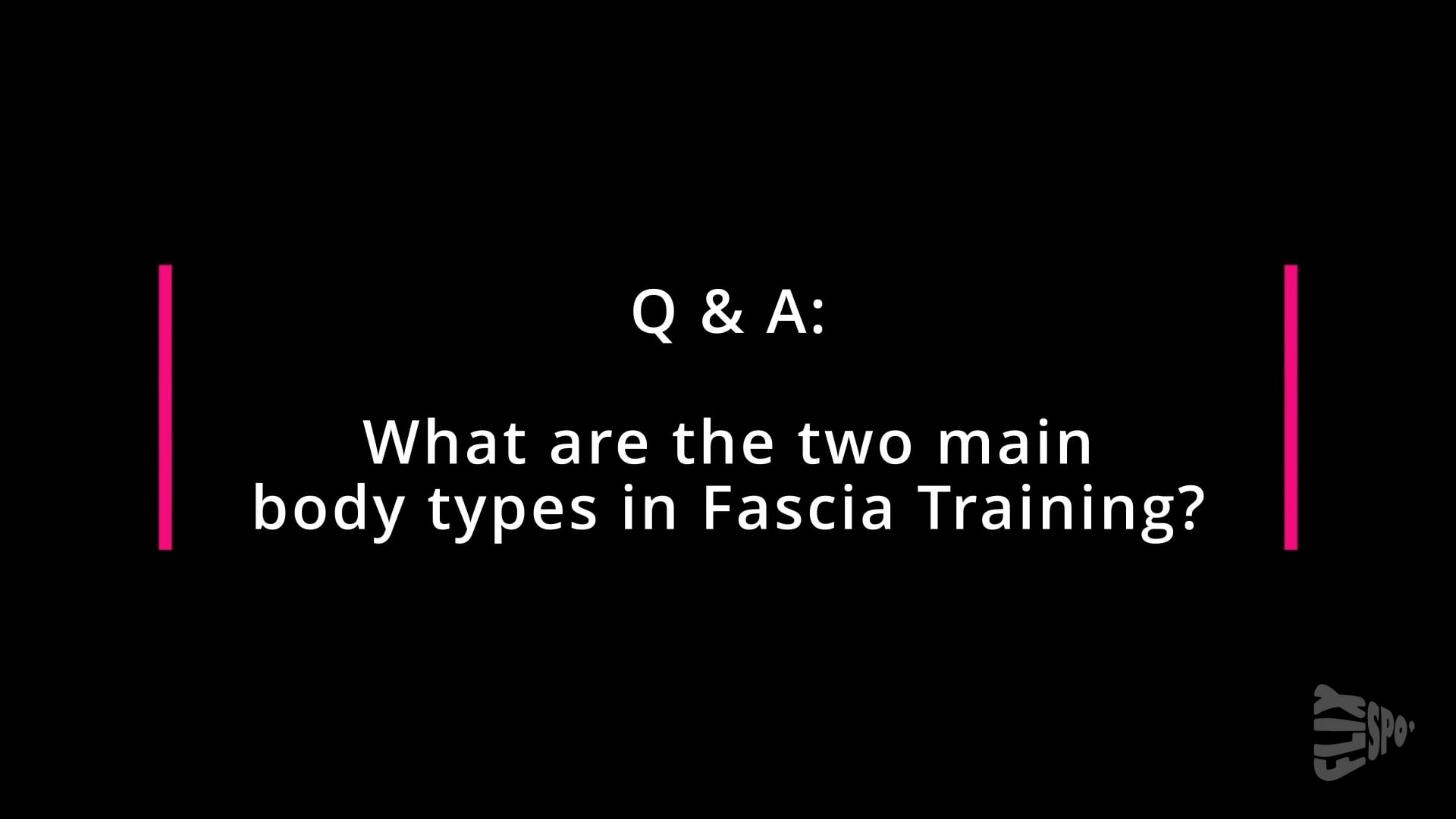 Q&A: What are the 2 Main Body Types In Fascia Training?