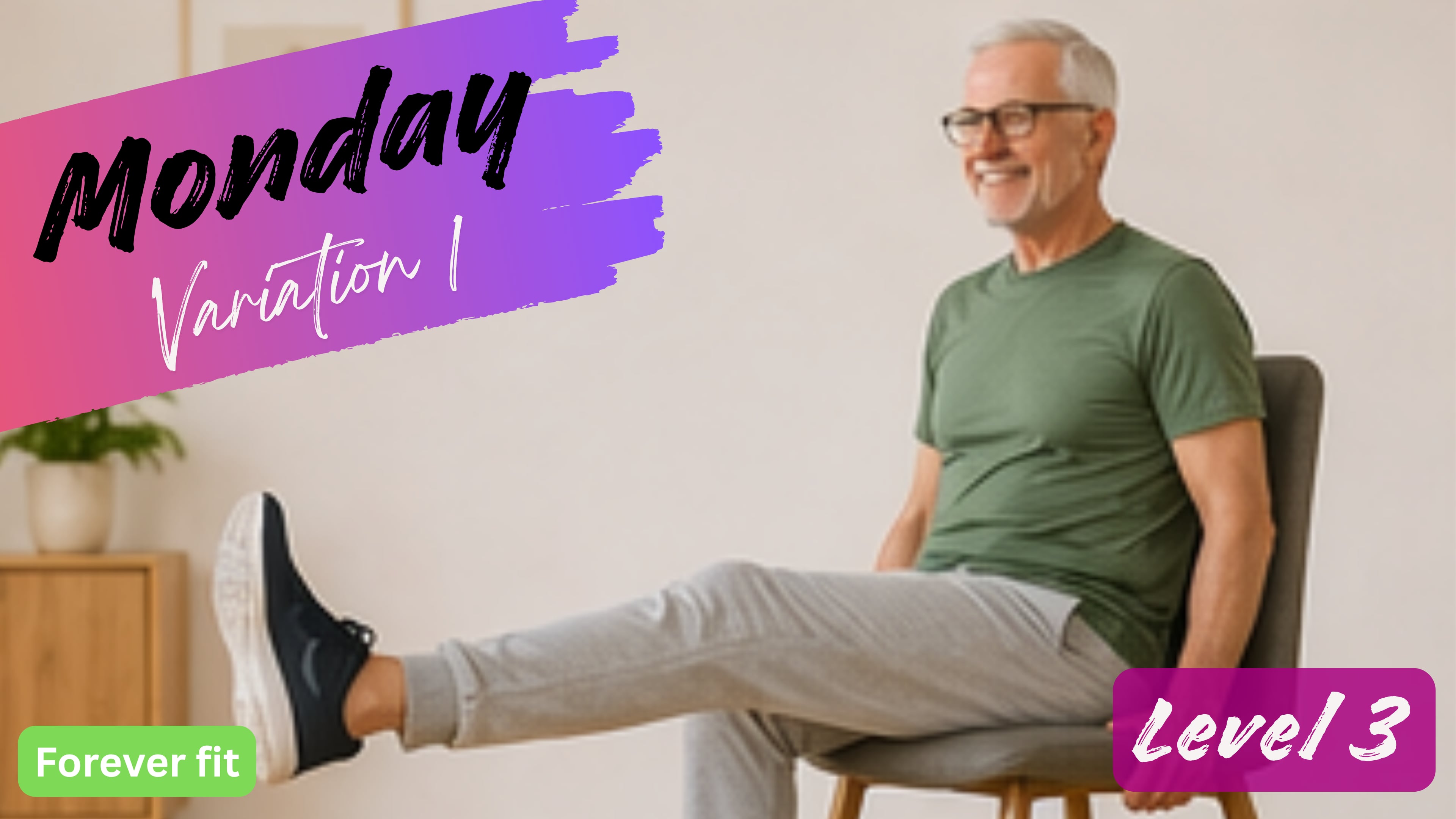 Chair Variation 1 (Level 3): Monday