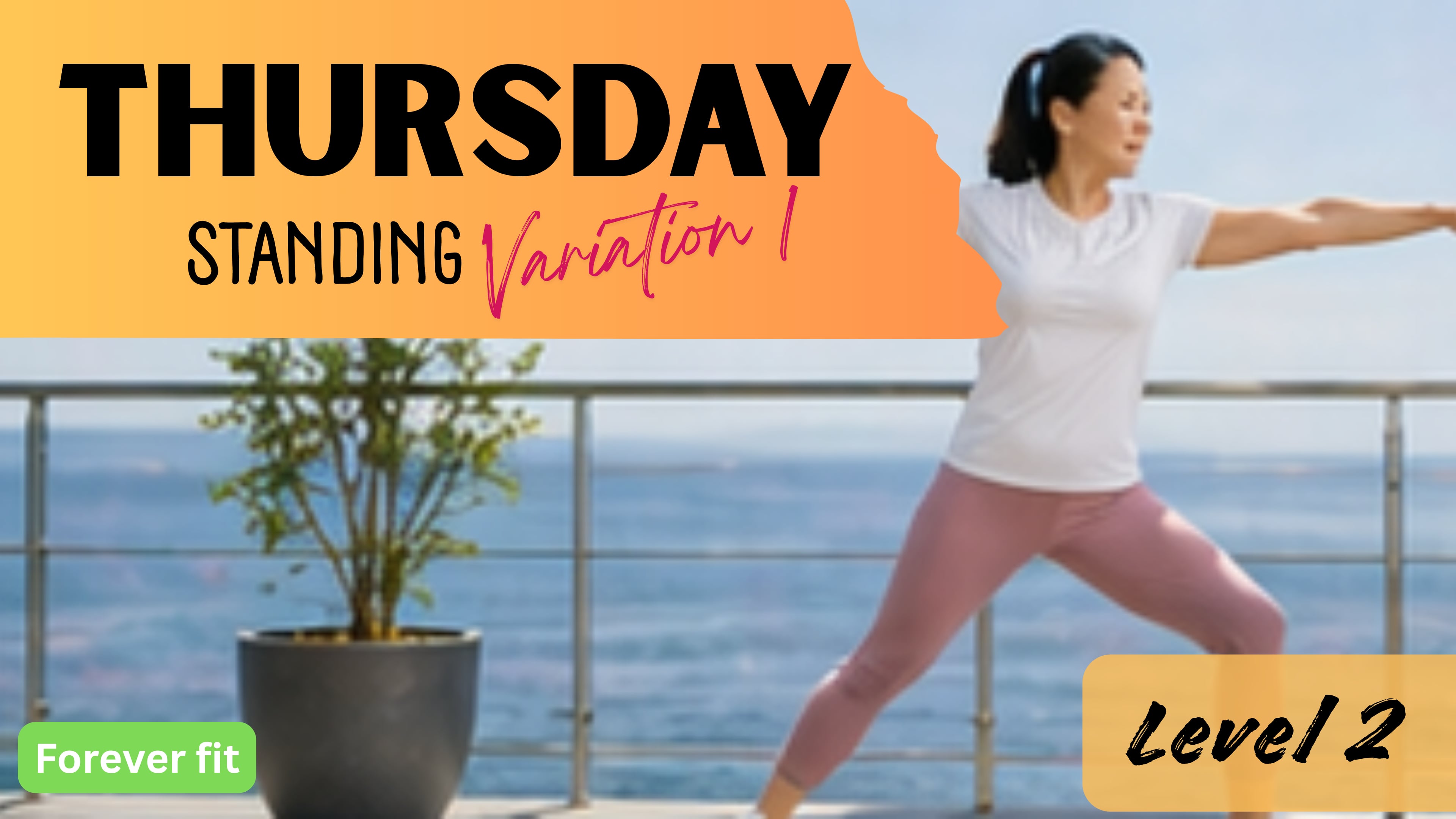 Standing Variation 1 (Level 2): Thursday