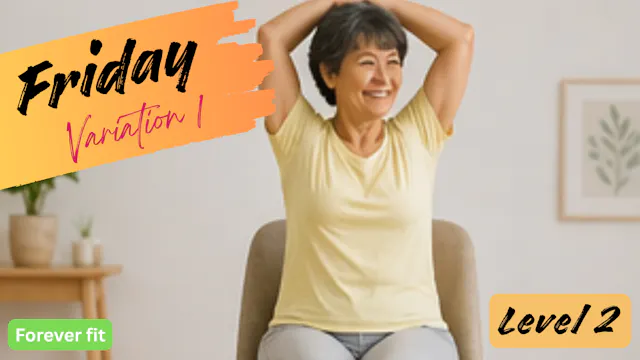 Chair Variation 1 (Level 2): Friday