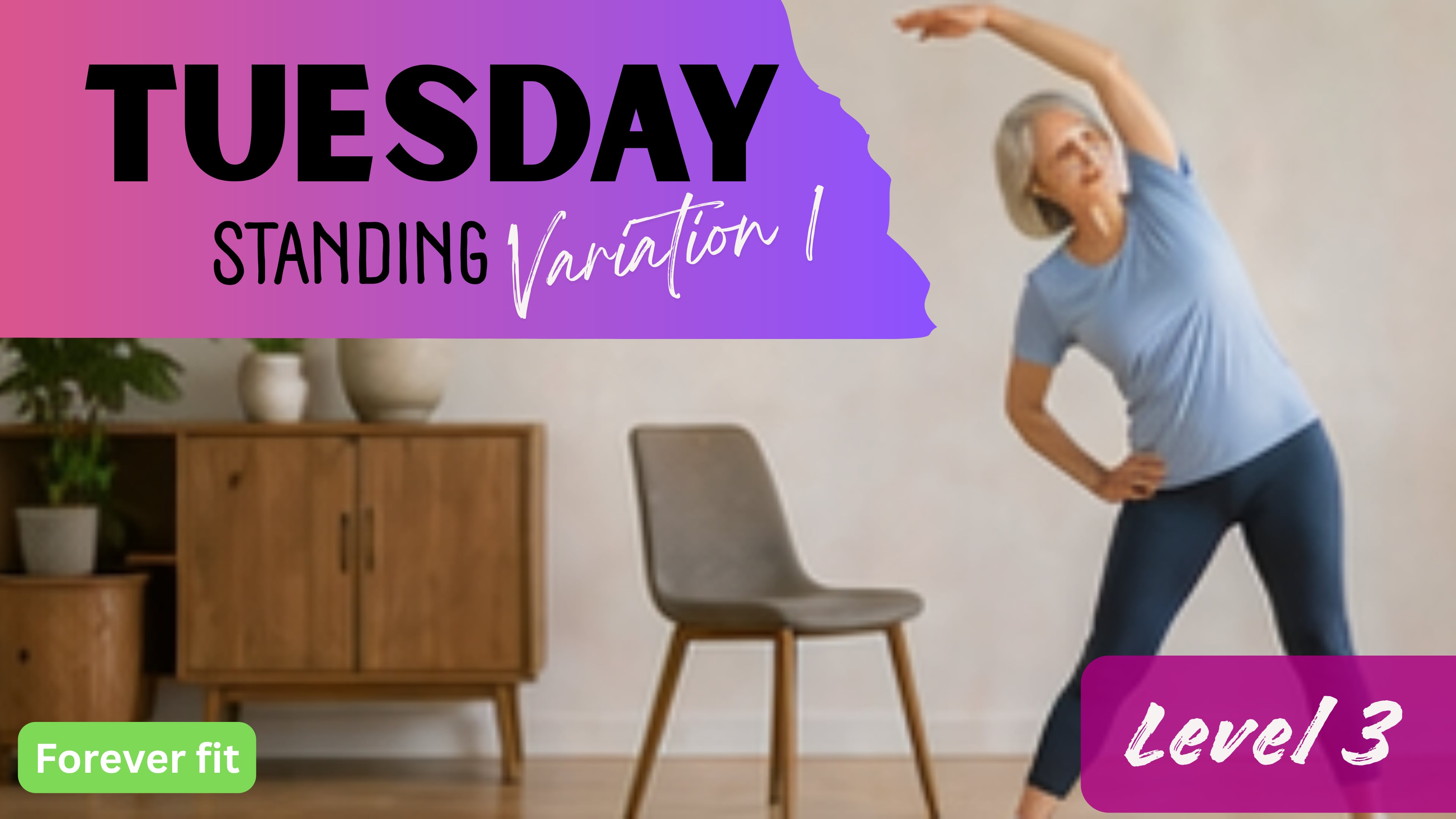 Standing Variation 1 (Level 3): Tuesday