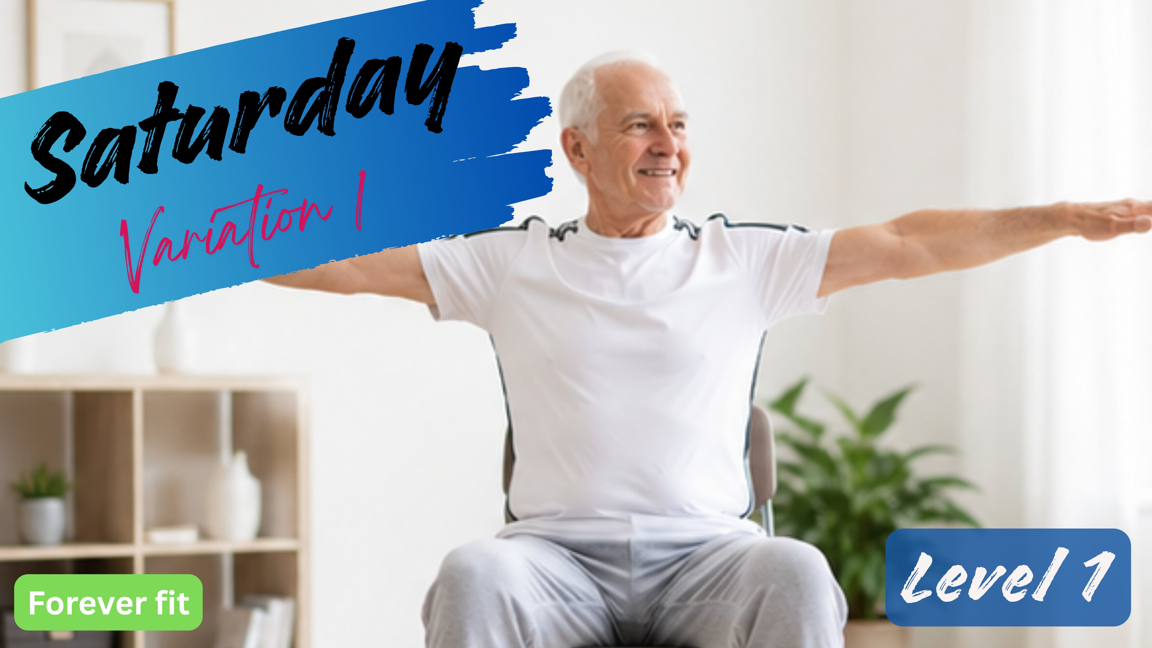 Chair Variation 1 (Level 1): Saturday
