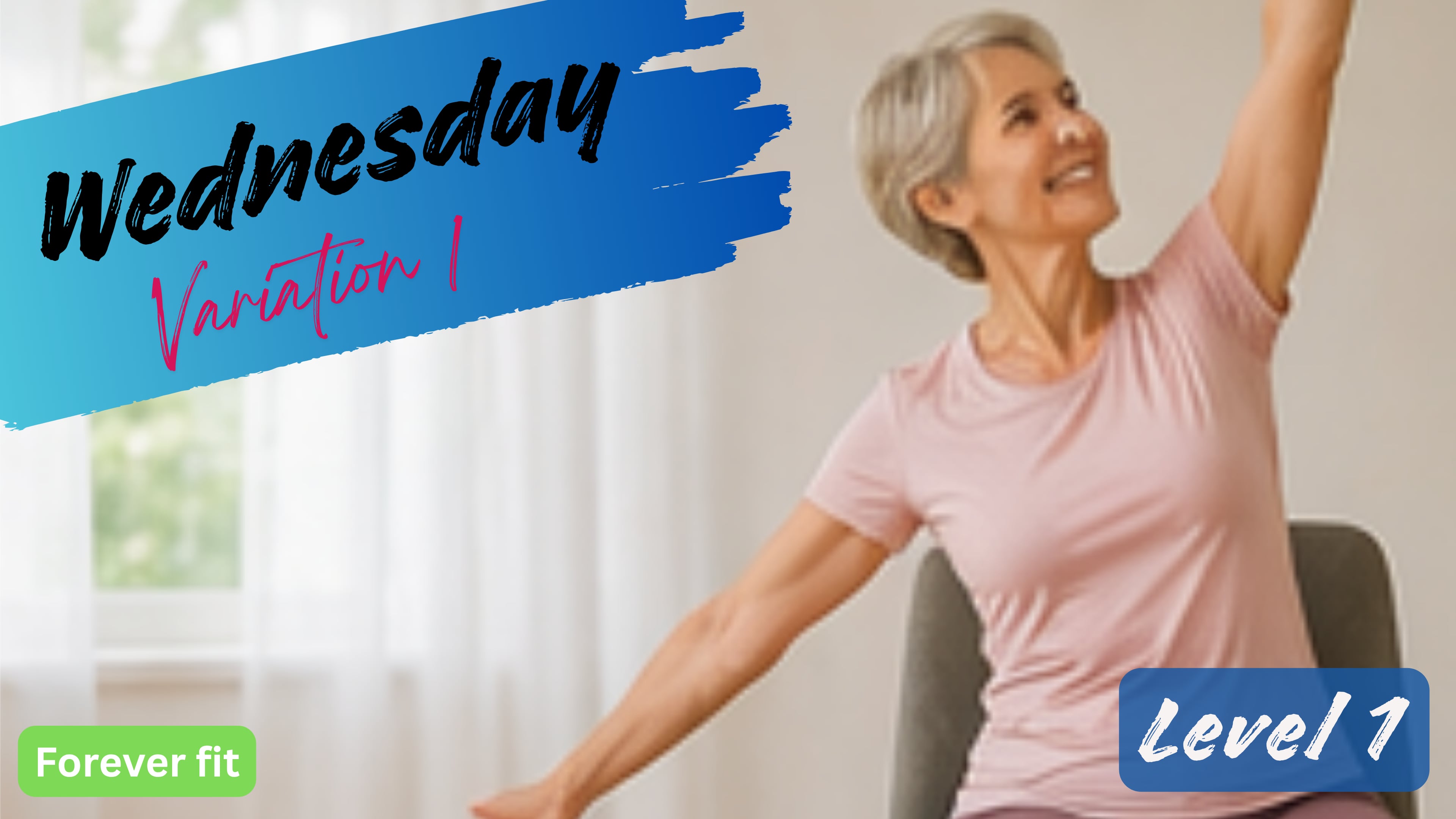 Chair Variation 1 (Level 1): Wednesday