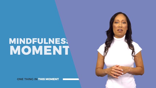 Mindfulness - One Thing In This Moment
