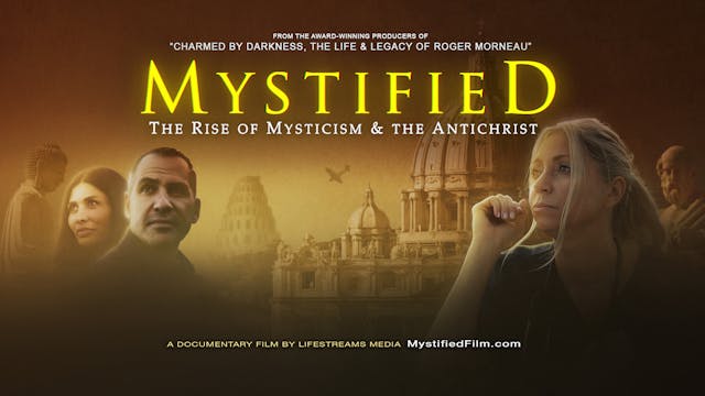 MYSTIFIED - the Rise of Mysticism & the Antichrist