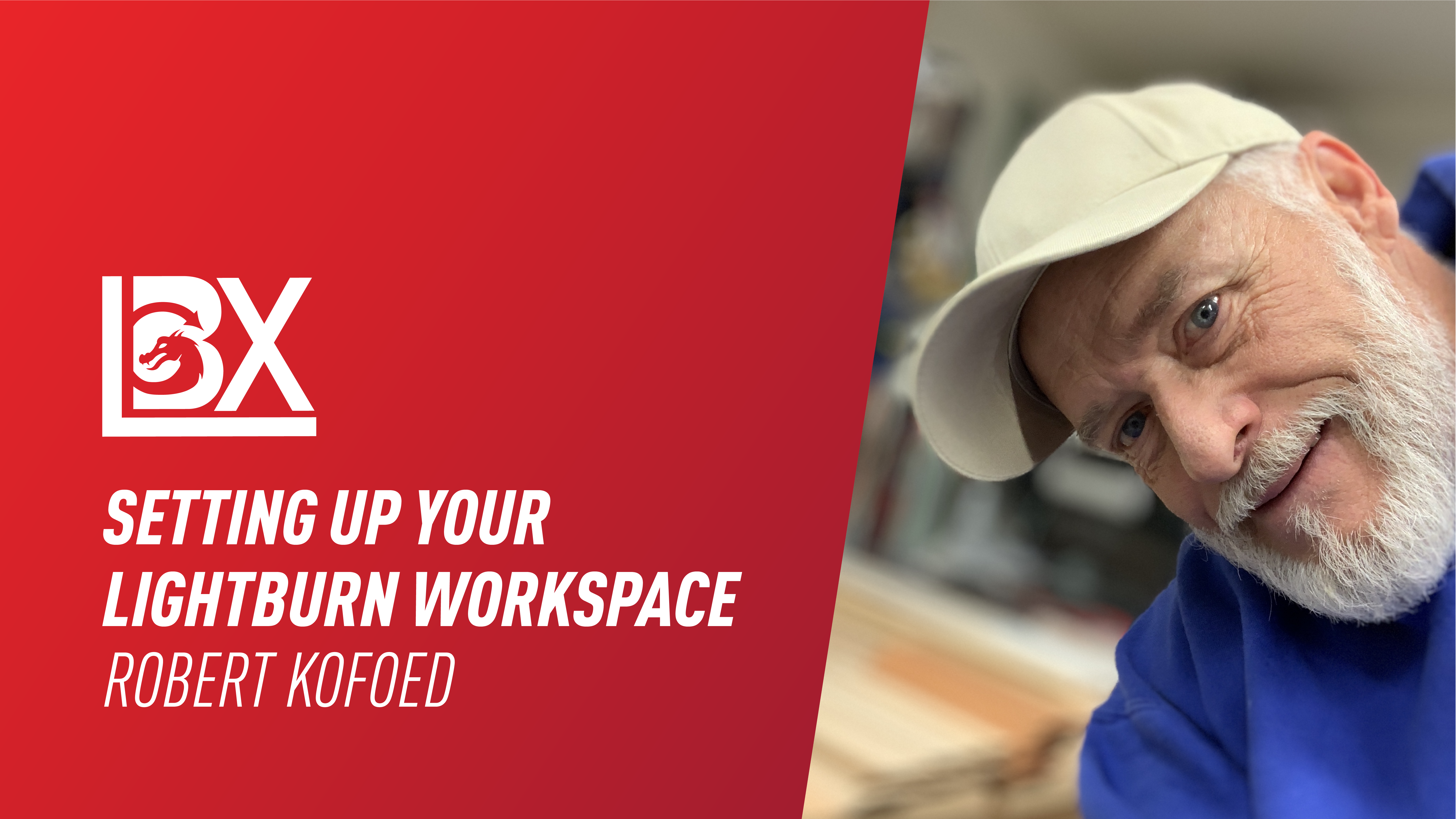 Setting Up Your LightBurn Workspace | Robert Kofoed