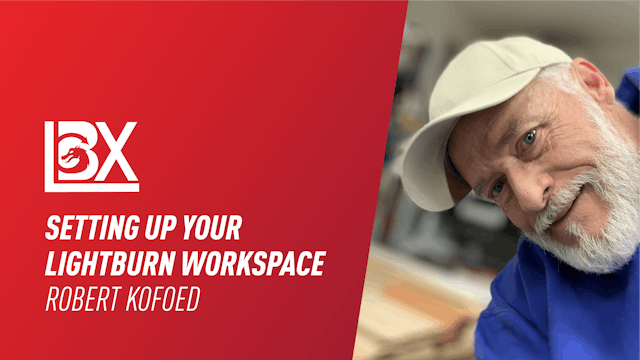 Setting Up Your LightBurn Workspace |...