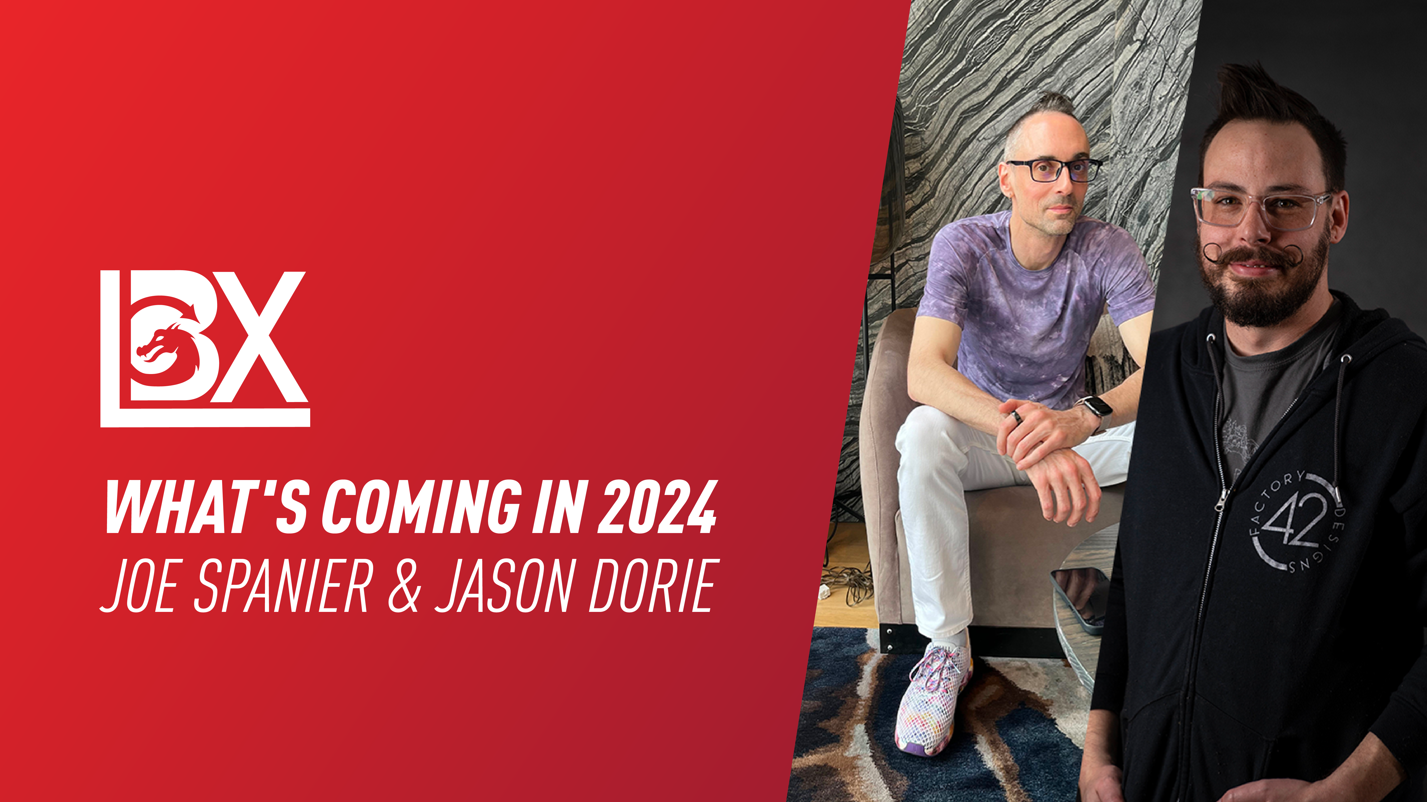 What’s Coming in 2024 | Jason Dorie & Joe Spanier