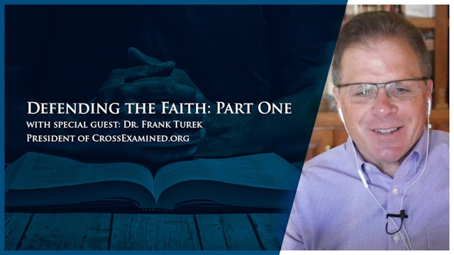 Digging for Truth: Defending the Faith with Dr. Frank Turek (Part One)